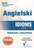 Języki i nauka języków: Angielski. Idioms. Część 1 i 2. Podręcznik z ćwiczeniami - audiobook