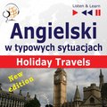 Języki i nauka języków: Angielski w typowych sytuacjach: Holiday Travels - New Edition (15 tematów na poziomie B1 -B2) - audiobook