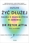 Żyć dłużej. Nauka o długim życiu w zdrowiu - ebook