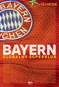 Dokument, literatura faktu, reportaże, biografie: Bayern. Globalny superklub  - ebook
