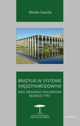 : Brazylia w systemie międzynarodowym. Role średniego mocarstwa nowego typu - ebook