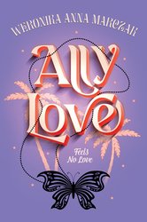 : Ally Love Feels No Love. Tom 1 - ebook