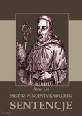 Duchowość i religia: Mistrz Wincenty Kadłubek. Sentencje - ebook