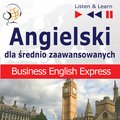 nauka języków obcych: Angielski dla średnio zaawansowanych. Business English Express - audio kurs