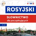Języki i nauka języków: Rosyjski. Słownictwo dla początkujących - Słuchaj & Ucz się (Poziom A1 - A2) - audiobook