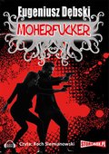 Kryminał, sensacja, thriller: Moherfucker - audiobook