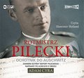 Rotmistrz Pilecki. Ochotnik do Auschwitz - audiobook