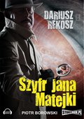 Kryminał, sensacja, thriller: Szyfr Jana Matejki - audiobook
