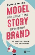 Praktyczna edukacja, samodoskonalenie, motywacja: Model StoryBrand - zbuduj skuteczny przekaz dla swojej marki - ebook