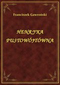 ebooki: Henryka Pustowójtówna - ebook