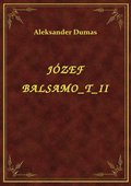 Józef Balsamo T II - ebook