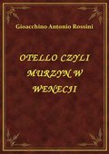 ebooki: Otello Czyli Murzyn W Wenecji - ebook