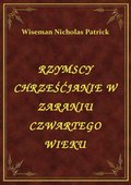 Rzymscy Chrześćjanie W Zaraniu Czwartego Wieku - ebook
