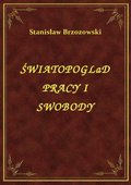 ebooki: Światopoglad Pracy I Swobody - ebook