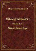 ebooki: Bitwa grochowska : wiersz L. Mierosławskiego. - ebook