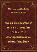ebooki: Bitwa warszawska w dniu 6 i 7 września 1831 r. T. 2 dziełopośmiertne L. Mierosławskiego - ebook