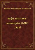 Pokój dziecinny i uniwersytet (1812-1834) - ebook