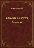 Zbrodnia Sylwestra Bonnarda - ebook