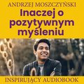 audiobooki: Inaczej o pozytywnym myśleniu - audiobook
