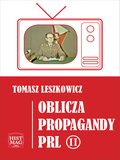 Oblicza propagandy PRL część II - ebook
