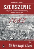 ebooki: "Szerszenie” czyli „W piekle Odsieczy Wiedeńskiej” tom II „Na krwawym szlaku”  - ebook