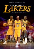 Dokument, literatura faktu, reportaże, biografie: Los Angeles Lakers. Złota historia NBA - ebook