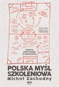 rozmaitości: Polska myśl szkoleniowa. Historia piłkarskiego pragmatyzmu - ebook