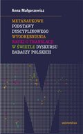Metanaukowe podstawy dyscyplinowego wyodrębnienia nauki o translacji w świetle dyskursu badaczy polskich   - ebook
