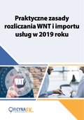 Praktyczne zasady rozliczania WNT i importu usług w 2019 roku - ebook