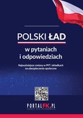 Prawo i Podatki: Polski ład w pytaniach i odpowiedziach - ebook