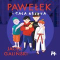 Dla dzieci i młodzieży: Pawełek i cała reszta - audiobook