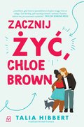 Obyczajowe: Zacznij żyć, Chloe Brown - ebook