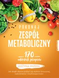 Kuchnia: Pokonaj zespół metaboliczny - ebook