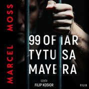: 99 ofiar Tytusa Mayera - audiobook
