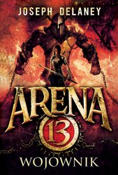 : Arena 13 tom 3. Wojownik - ebook