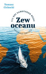 : Zew oceanu. 312 dni samotnego rejsu dookoła świata - audiobook