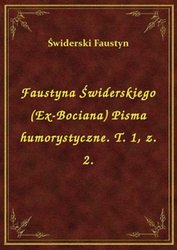 : Faustyna Świderskiego (Ex-Bociana) Pisma humorystyczne. T. 1, z. 2. - ebook