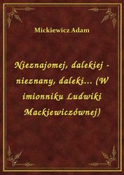 : Nieznajomej, dalekiej - nieznany, daleki... (W imionniku Ludwiki Mackiewiczównej) - ebook