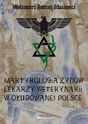 : Martyrologia Żydów lekarzy weterynarii w okupowanej Polsce - ebook